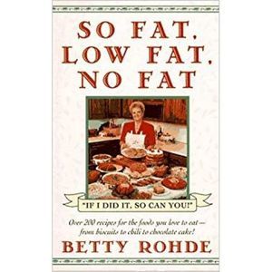 So Fat, Low Fat, No Fat by Rohde, Betty